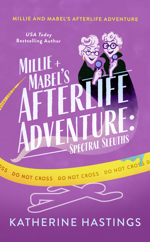 Millie and Mabel's Afterlife Adventures