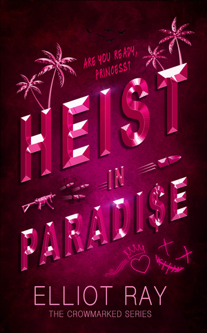 Heist in Paradise: A Dark Heist Romance