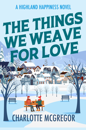 The Things We Weave for Love