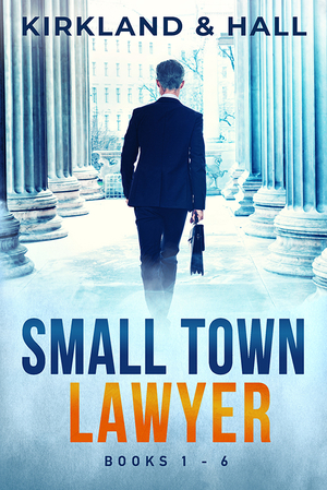 Small Town Lawyer: Books 1-6