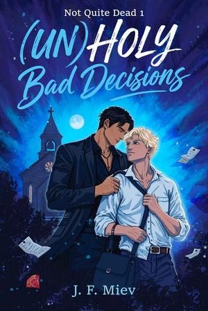 Unholy Bad Decisions