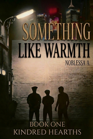 Something Like Warmth