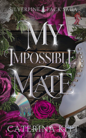 My Impossible Mate: A Fated Mates Wolf Shifter Romance