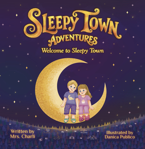 Sleepy Town Adventures: Welcome to Sleepy Town