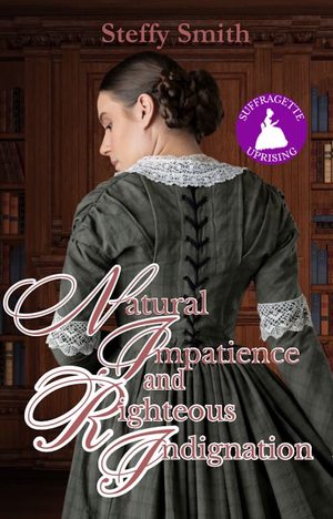 Natural Impatience and Rightful Indignation