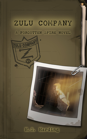 Zulu Company: A Forgotten Spire Novel