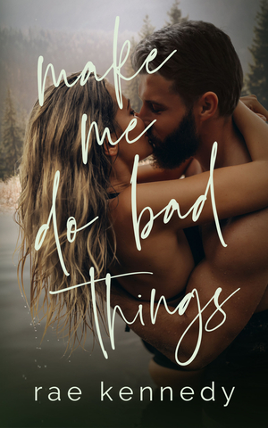 Make Me Do Bad Things