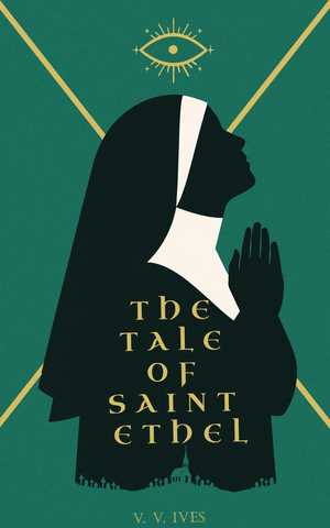 The Tale of Saint Ethel