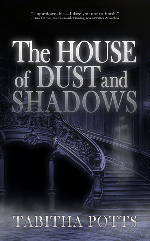 The House of Dust and Shadows