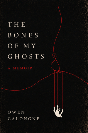 The Bones of My Ghosts