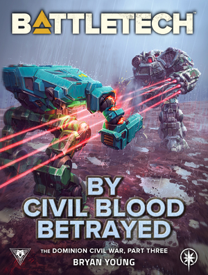 BattleTech (By Civil Blood Betrayed)