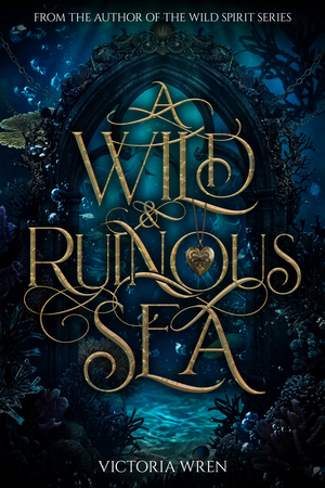 A Wild & Ruinous Sea