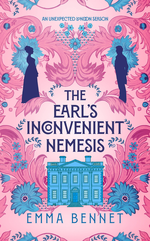 The Earl's Inconvenient Nemesis (Fairfax Hall: Book 1)
