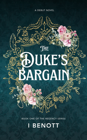 The Duke's Bargain (The Regency Series: Book 1)