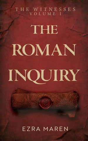 The Roman Inquiry (The Witnesses: Book 1)
