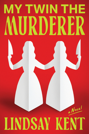 MY TWIN THE MURDERER (My Twin the…: Book 1)